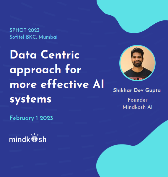 Sphot 2023 - Data centric approach to AI