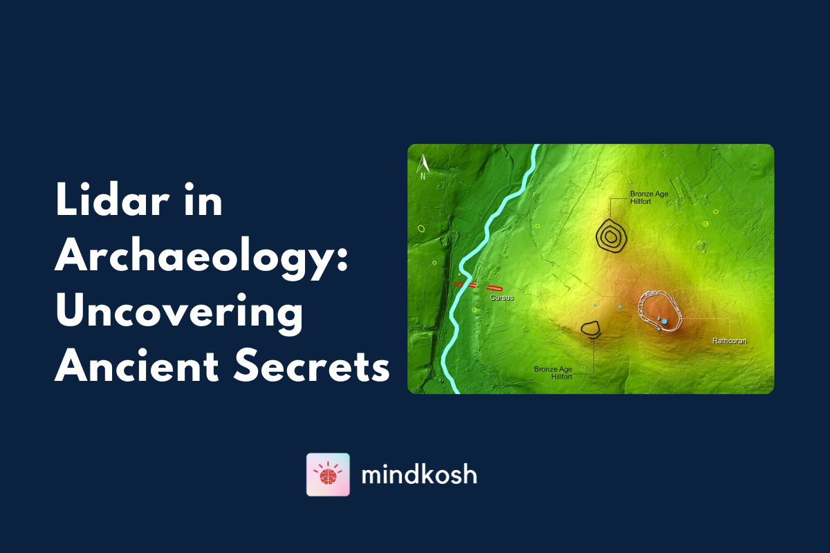 Lidar in Archaeology: Uncovering ancient secrets